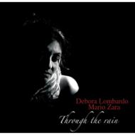 【送料無料】 Debora Lombardo / Mario Zara / Through The Rain 輸入盤 【CD】