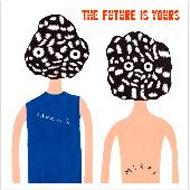 Future Is Yours 【CD】