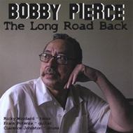 【送料無料】 Bobby Pierce / Long Road Back 輸入盤 【CD】