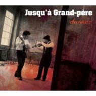 【送料無料】 Jusqua Grand-pere ジュスカグランペール / Dansez 【CD】