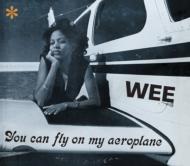 【送料無料】 Wee / You Can Fly On My Aeroplane 輸入盤 【CD】