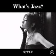 【送料無料】 Akiko (Jazz) アキコ / What's Jazz? - Style 【CD】