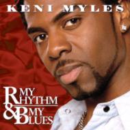 【送料無料】 Keni Myles / My Rhythm & My Blues 輸入盤 【CD】