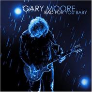 Gary Moore ゲイリームーア / Bad For You Baby 【CD】