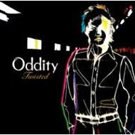 Oddity / Twisted 【CD】