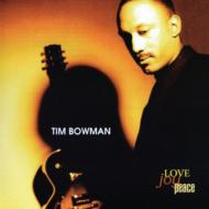 【送料無料】 Tim Bowman / Love Joy Peace 輸入盤 【CD】