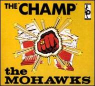 Mohawks / Champ 【LP】