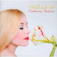 【送料無料】 Catherine Antoine / Nature 輸入盤 【CD】