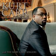 Kurt Carr Singers / Just The Beginning 輸入盤 【CD】