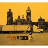 Erik Truffaz / Mexico: Avec Murcof 輸入盤 【CD】