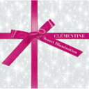 Clementine クレモンティーヌ / Sweet Illumination 【CD】