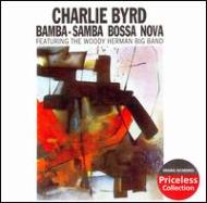 Charlie Byrd チャーリーバード / Bamba Samba Bossa Nova: Feat. The Woody Herman Big Band 輸入盤 【CD】