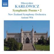 カルウォヴィチ、ミエチスラフ（1876-1909） / 交響詩集第2集　ヴィト＆ニュージーランド交響楽団 輸入盤 【CD】