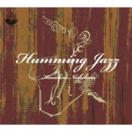 Kenichiro Nishihara ケンイチロウニシハラ / Humming Jazz 【CD】