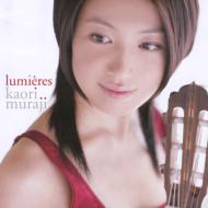 【送料無料】 村治佳織 ムラジカオリ / 『リュミエール』　村治佳織（SHM−CD限定盤） 【SHM-CD】