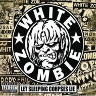 【送料無料】 White Zombie / Let Sleeping Corpses Lie 輸入盤 【CD】