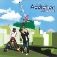 Addiction / Sour Time 【CD】