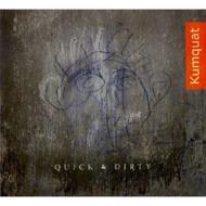 Kumquat (Jazz) / Quick And Dirty 輸入盤 【CD】