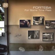 Forteba / For Some Time Past 【CD】