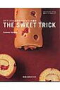【送料無料】 THE SWEET TRICK コヤマススムが教えるパティシェの裏技 旭屋出版MOOK / 小山進 【ムック】 【送料無料】 THE SWEET TRICK コヤマススムが教えるパティシェの裏技 旭屋出版MOOK / 小山進 【ムック】