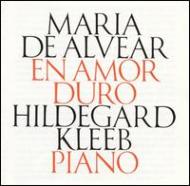 Maria De Alvear / En Amon Duro 輸入盤 【CD】