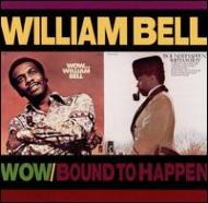 William Bell / Wow / Bound To Happen 輸入盤 【CD】