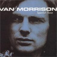 Van Morrison バンモリソン / Spanish Rose 輸入盤 【CD】