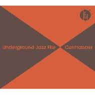 Underground Jazz File Contrabass 【CD】