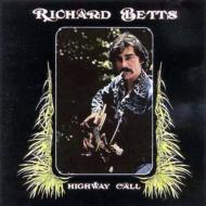 Richard Betts (Dickey Betts) / Highway Call 輸入盤 【CD】