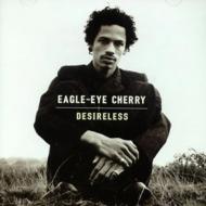 Eagle Eye Cherry / Desireless + Bonus Track 輸入盤 【CD】