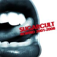 Sugarcult シュガーカルト / Rewind 2001-2008 【CD】