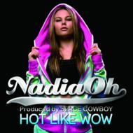 Nadia Oh / Hot Like Wow 【CD】