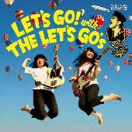 THE LET'S GO's / Let's Go! With The Let's Go's 【CD】