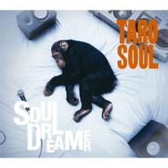 TARO SOUL タローソウル / Soul Dreamer 【CD Maxi】