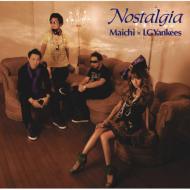 Maichi×LGYankees / Nostalgia 【CD Maxi】