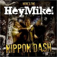 HeyMike! / NIPPON DASH 【CD】