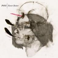 P.O.S. / Never Better 輸入盤 【CD】