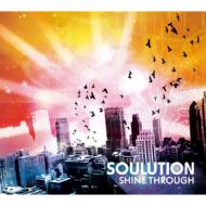 Soulution / Shine Through 【CD】