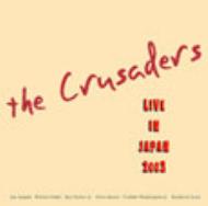 Crusaders クルセイダーズ / Live In Japan 2003 【Hi Quality CD】