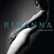 Rihanna リアーナ / Good Girl Gone Bad 【CD】