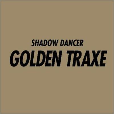 【送料無料】 Shadow Dancer / Golden Traxe 輸入盤 【CD】