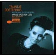 【送料無料】 Trijntje Oosterhuis (Traincha) トリーンティオーステルハイス / Who'll Speak For Love: Burt Bacharach Songbook II 輸入盤 【CD】