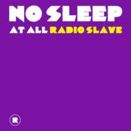 Radio Slave レディオスレイブ / No Sleep At All 【CD】