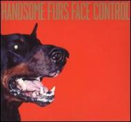 Handsome Furs / Face Control 輸入盤 【CD】