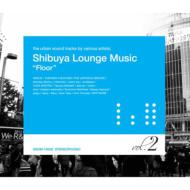 Shibuya Lounge Music: Vol.2 【CD】