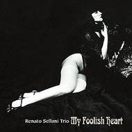 【送料無料】 Renato Sellani レナートセラニ / My Foolish Heart 【CD】