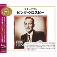 Bing Crosby ビングクロスビー / Best Selection: Star Dust 【SHM-CD】