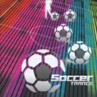 Soccer Trance 【CD】