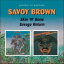 Savoy Brown / Skin N Bone / Savage Return 輸入盤 【CD】