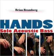 【送料無料】 Brian Bromberg ブライアンブロンバーグ / Hands 【CD】